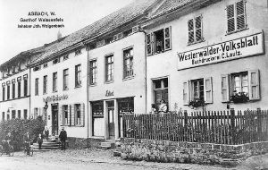 Unser Haus vor 1915 Firmenanwesen vor 1913 auf der Hauptstraße 39 in Asbach. Heute 'Haardesign by Sylvana', Sylvana Schürdt